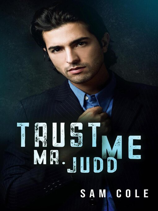 Title details for Trust Me, Mr. Judd by Sam Cole - Available
